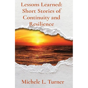 Lessons Learned: Short Stories of Continuity and Resilience - Hardcover