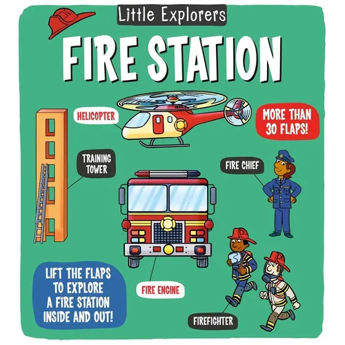 Little Explorers: Fire Station - Board Book