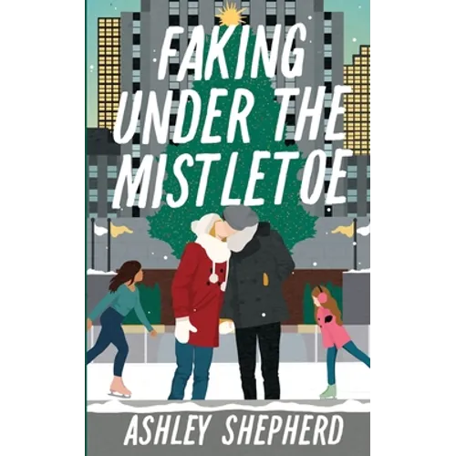 Faking Under the Mistletoe - Paperback