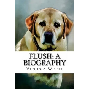 Flush: A Biography Virginia Woolf - Paperback