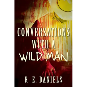 Conversations with a Wild Man - Paperback