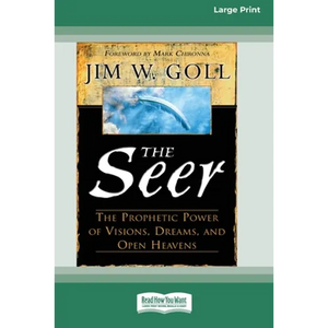 The Seer: The Prophetic Power of Visions, Dreams, and Open Heavens (16pt Large Print Edition) - Paperback