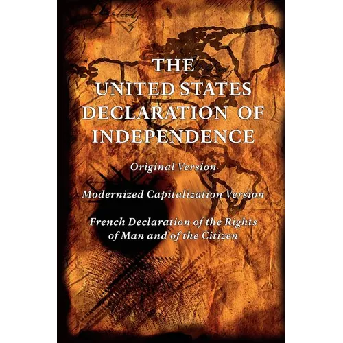The United States Declaration of Independence (Original and Modernized Capitalization Versions) - Paperback