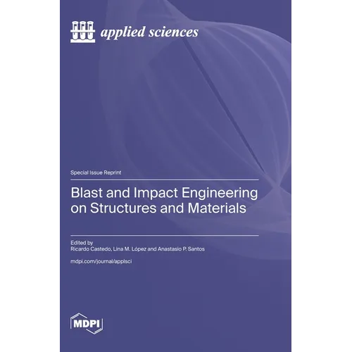 Blast and Impact Engineering on Structures and Materials - Hardcover