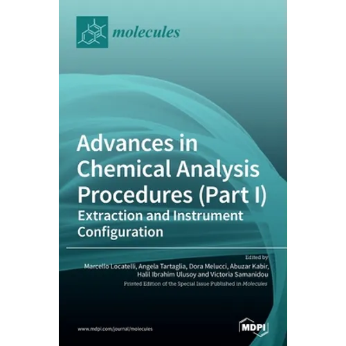 Advances in Chemical Analysis Procedures (Part I): Extraction and Instrument Configuration - Hardcover