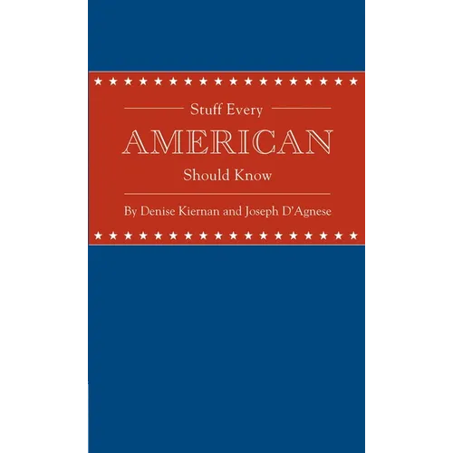 Stuff Every American Should Know - Hardcover