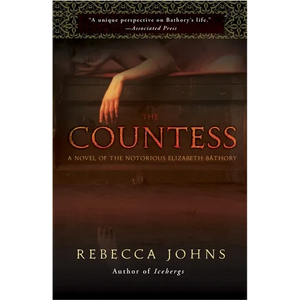 The Countess: A Novel of Elizabeth Bathory - Paperback