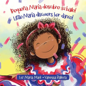 ¡Pequeña María descubre su baile! / Little María discovers her dance! - Paperback