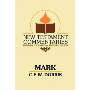 Mark: A Commentary on the Gospel According to Mark - Paperback