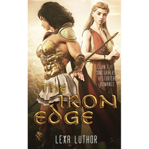 The Iron Edge: An F/F Omegaverse Historical Romance - Paperback