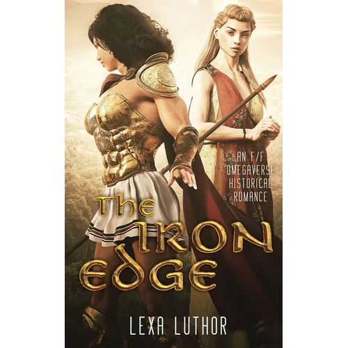 The Iron Edge: An F/F Omegaverse Historical Romance - Paperback