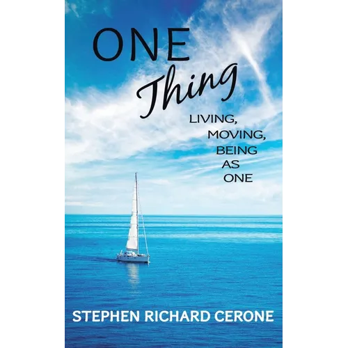 One Thing: Living, Moving, Being as One - Paperback