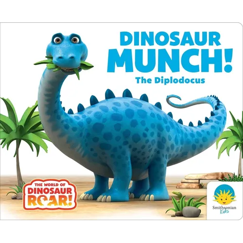 Dinosaur Munch! the Diplodocus - Board Book