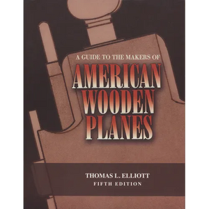 A Guide to the Makers of American Wooden Planes - Paperback