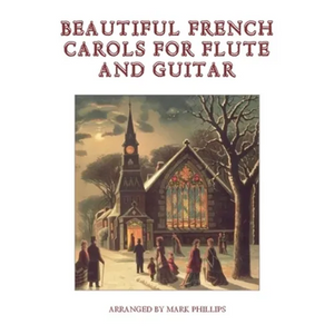 Beautiful French Carols for Flute and Guitar - Paperback