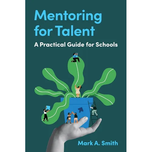 Mentoring for Talent: A Practical Guide for Schools - Paperback