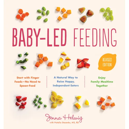 Baby-Led Feeding: A Natural Way to Raise Happy, Independent Eaters - Paperback