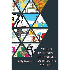 Young Emergent Bilinguals as Meaning Makers - Paperback