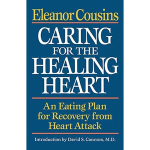 Caring for the Healing Heart: An Eating Plan for Recovery from Heart Attack - Paperback