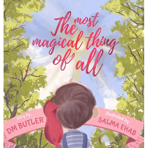 The Most Magical Thing of All - Hardcover