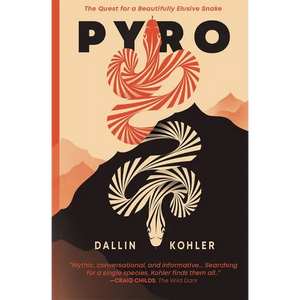 Pyro: The Quest for a Beautifully Elusive Snake - Paperback