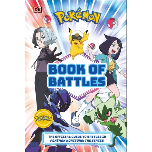 Pokémon Book of Battles: The Official Guide to Battles in Pokémon Horizons the Series - Hardcover
