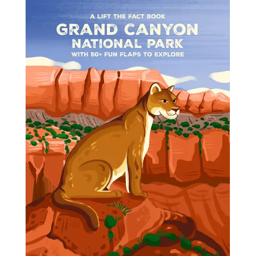 Grand Canyon National Park: Lift the Fact - Board Book
