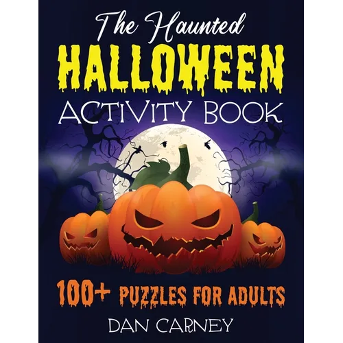 The Haunted Halloween Activity Book: 100+ Puzzles for Adults - Paperback