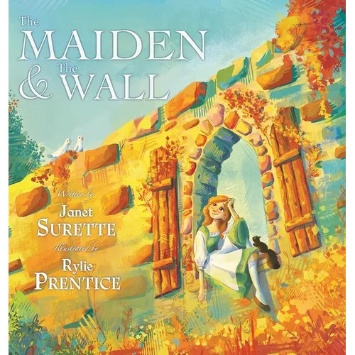 The Maiden & The Wall - Hardcover