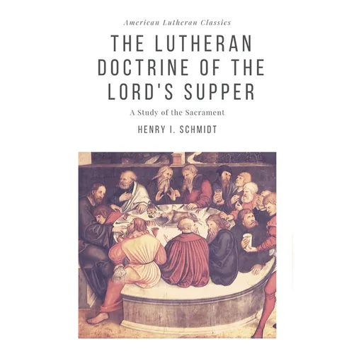 The Lutheran Doctrine of the Lord's Supper - Paperback