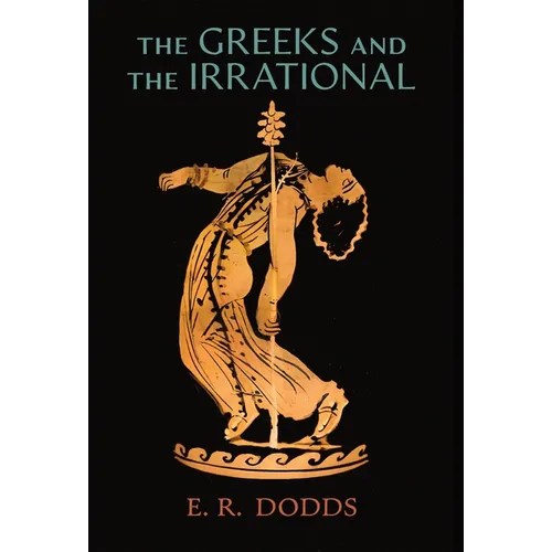 The Greeks and the Irrational - Hardcover