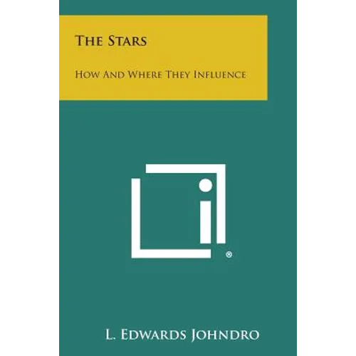 The Stars: How and Where They Influence - Paperback