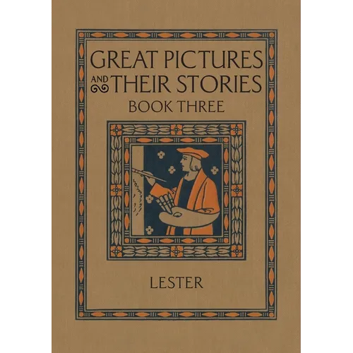 Great Pictures and Their Stories Book Three: Interpreting Masterpieces to Children - Paperback