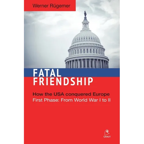 Fatal Friendship: First Phase: From World War I to II - Paperback