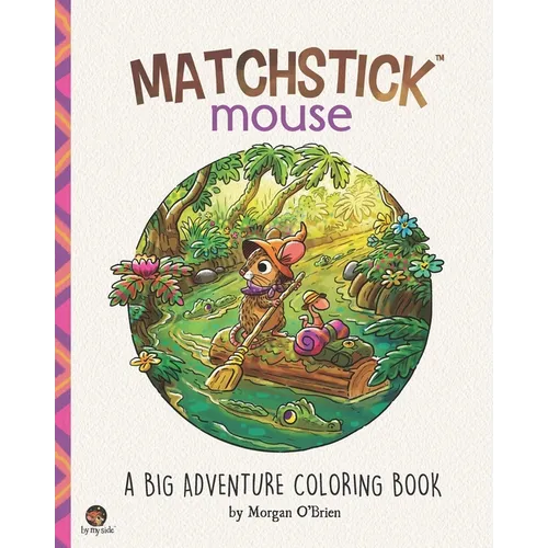 Matchstick Mouse: A Big Adventure Coloring Book - Paperback