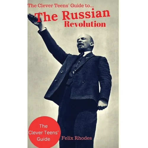 The Clever Teens' Guide to the Russian Revolution - Paperback