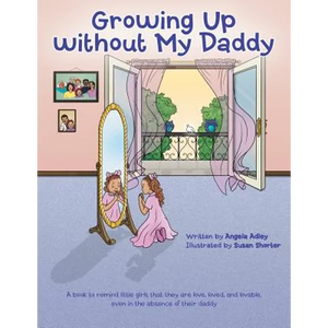 Growing Up without My Daddy - Paperback