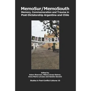 MemoSur/MemoSouth: Memory, Commemoration and Trauma in Post-Dictatorship Argentina and Chile - Paperback