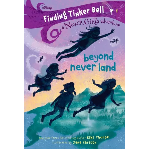 Finding Tinker Bell #1: Beyond Never Land (Disney: The Never Girls) - Paperback