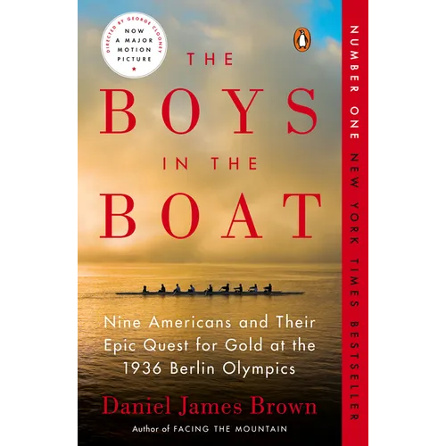 The Boys in the Boat: Nine Americans and Their Epic Quest for Gold at the 1936 Berlin Olympics