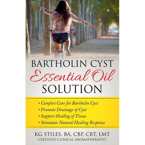 Bartholin Cyst Essential Oil Solution: Comfort Care for Bartholin Cyst, Promote Drainage of Cyst, Support Healing of Tissue, Stimulate Natural Healing - Paperback