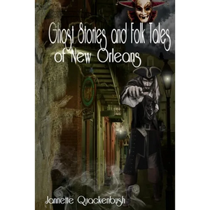 Ghost Stories and Folk Tales of New Orleans - Paperback