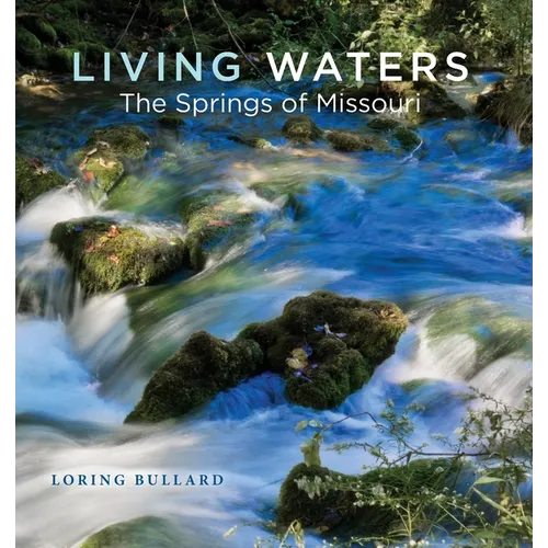 Living Waters: The Springs of Missouri - Paperback