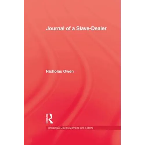 Journal Of A Slave-Dealer: A Living History of the Slave Trade - Paperback