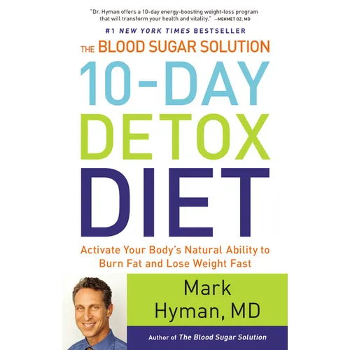 The Blood Sugar Solution 10-Day Detox Diet: Activate Your Body's Natural Ability to Burn Fat and Lose Weight Fast - Hardcover