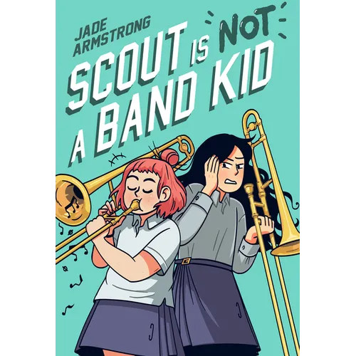 Scout Is Not a Band Kid: (A Graphic Novel) - Paperback