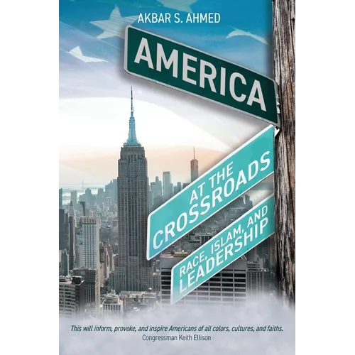 America at the Crossroads: Race, Islam, and Leadership - Paperback