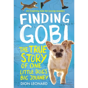 Finding Gobi: Young Reader's Edition: The True Story of One Little Dog's Big Journey - Paperback