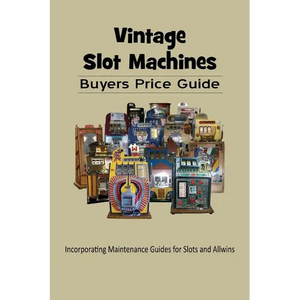 Vintage Slot Machines Buyers Price Guide - Paperback
