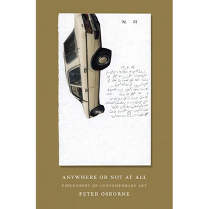 Anywhere or Not at All: Philosophy of Contemporary Art - Paperback